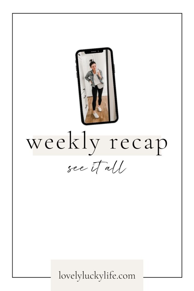 weekly recap lovelyluckylife