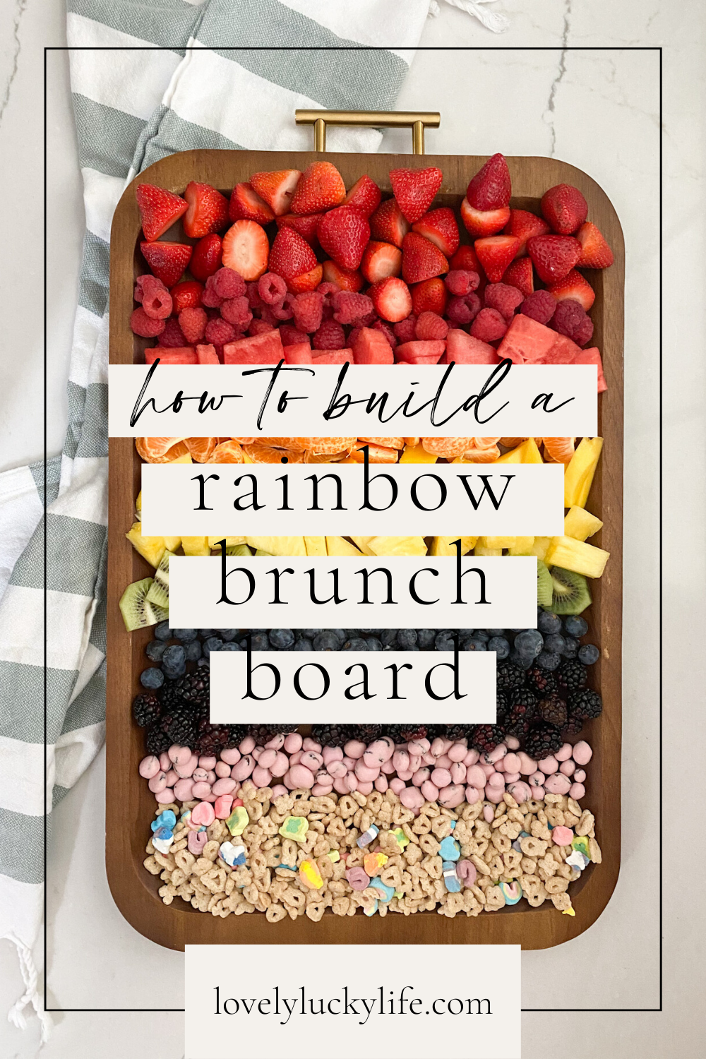 How To Build a Rainbow Brunch Board