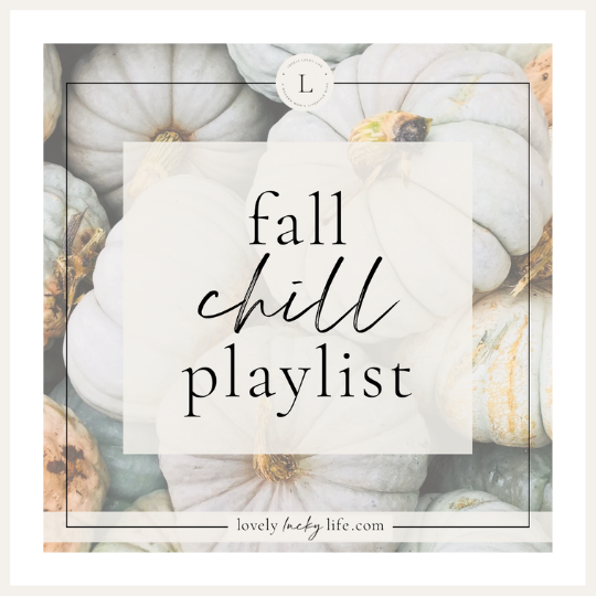Fall Chill Playlist by LovelyLuckyLife on Spotify | Currently Reading on LovelyLuckyLife.com