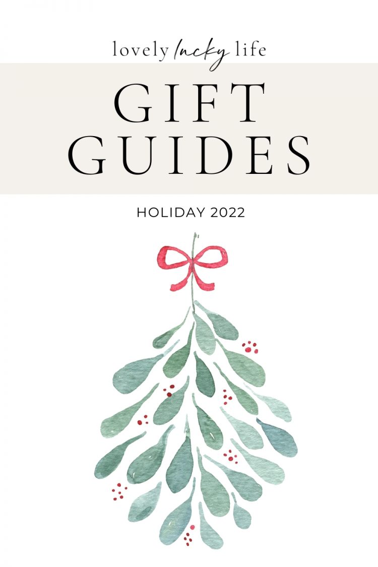lovely lucky life 2022 holiday gift guides